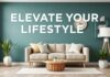 Elevate Your Lifestyle: The Art of Creating a Serene Home Environment Elevate Your Lifestyle: The Art of Crafting a Peaceful Home Environment