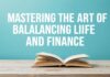 Mastering the Art of Balancing Life and Finance: A Student’s Guide Mastering the Art of Balancing Life and Finance: A Student's Guide