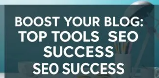 Boost Your Blog: Top Tools for SEO Success Unveiled Boost Your Blog: Top Tools for SEO Success Revealed