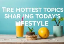 The Hottest Topics Shaping Today’s Lifestyle Trends The Hottest Topics Shaping Today's Lifestyle Trends