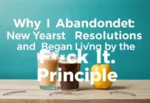 Why I Gave Up on New Year’s Resolutions and Started Living by the ‘F*ck It’ Rule Why I Abandoned New Year's Resolutions and Began Living by the 'F*ck It' Principle