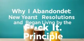 Why I Gave Up on New Year’s Resolutions and Started Living by the ‘F*ck It’ Rule Why I Abandoned New Year's Resolutions and Began Living by the 'F*ck It' Principle